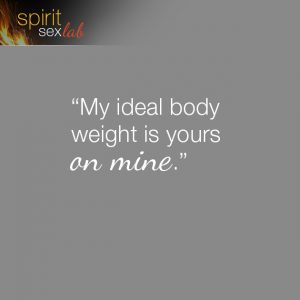 "My ideal body weight is yours on mine." Lol. What's your ideal body weight? P. S. share with your loved ones :)