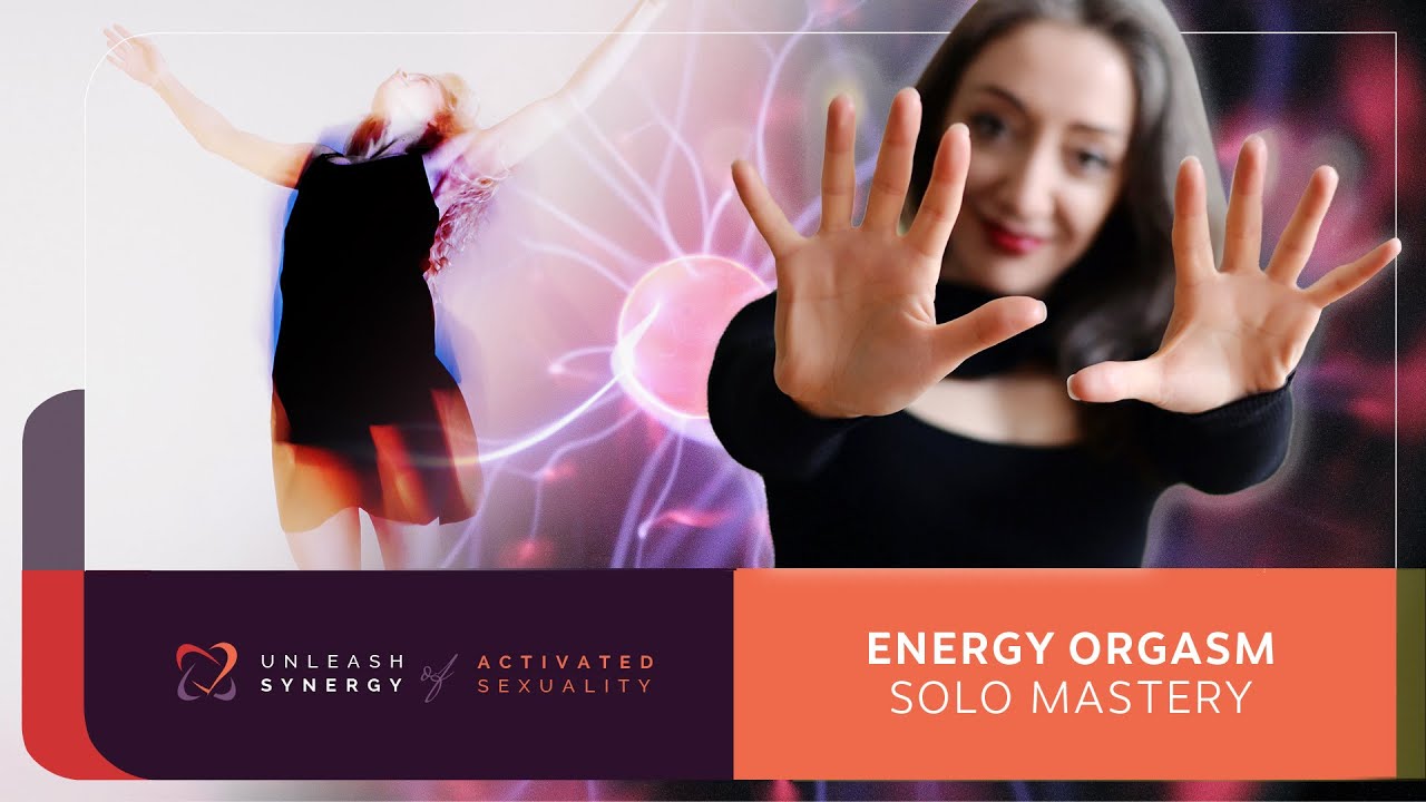 Energy Orgasm Mastery Course